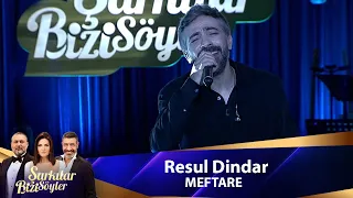 Resul Dindar - MEFTARE