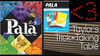Pala & Less Than Three ~ Taylor's Trick-Taking Table