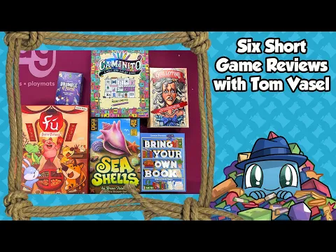 Six Short Game Reviews - with Tom Vasel