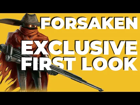 Forsaken - The Next Big Open World Adventure | Exclusive First Look