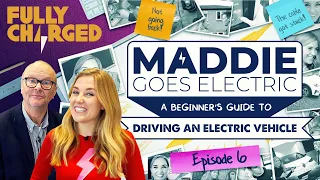Maddie Goes Electric, Episode 6: Living with an electric car (Round-up with Robert) | Fully Charged