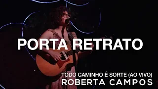 Roberta Campos - Porta Retrato (Ao Vivo) (DVD)