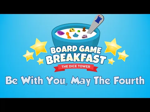 Board Game Breakfast #544 Star Wars Day, Eh?