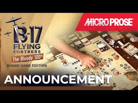 B-17 Flying Fortress: The Bloody 100th | Board Game Announcement