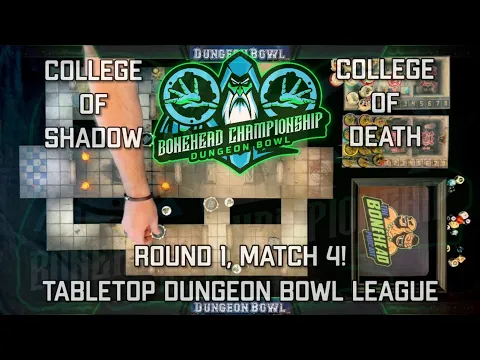 Shadows vs Death - Bonehead Dungeon Bowl Championship - Game 4!