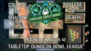 Shadows vs Death - Bonehead Dungeon Bowl Championship - Game 4!