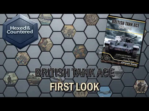 British Tank Ace (Compass Games) - First Look