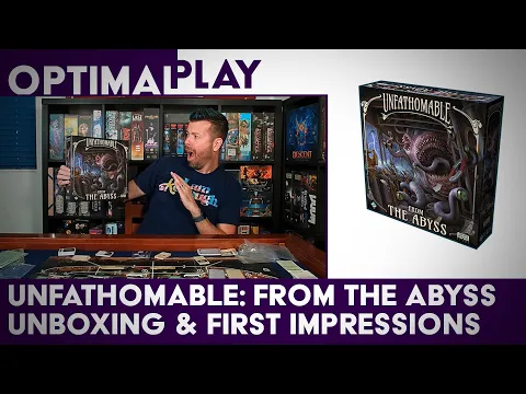 Unfathomable: From the Abyss Expansion - Unboxing and First Impressions | Optimal Play