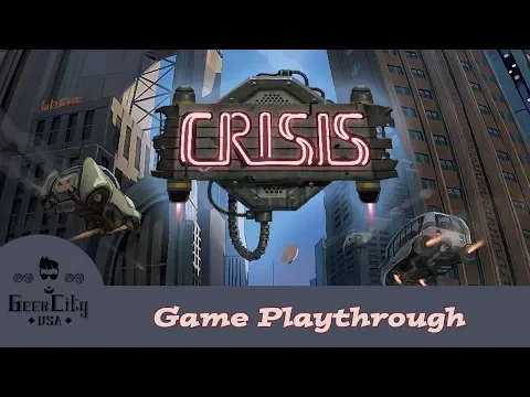 Geek City USA - Crisis - Two Player Playthrough
