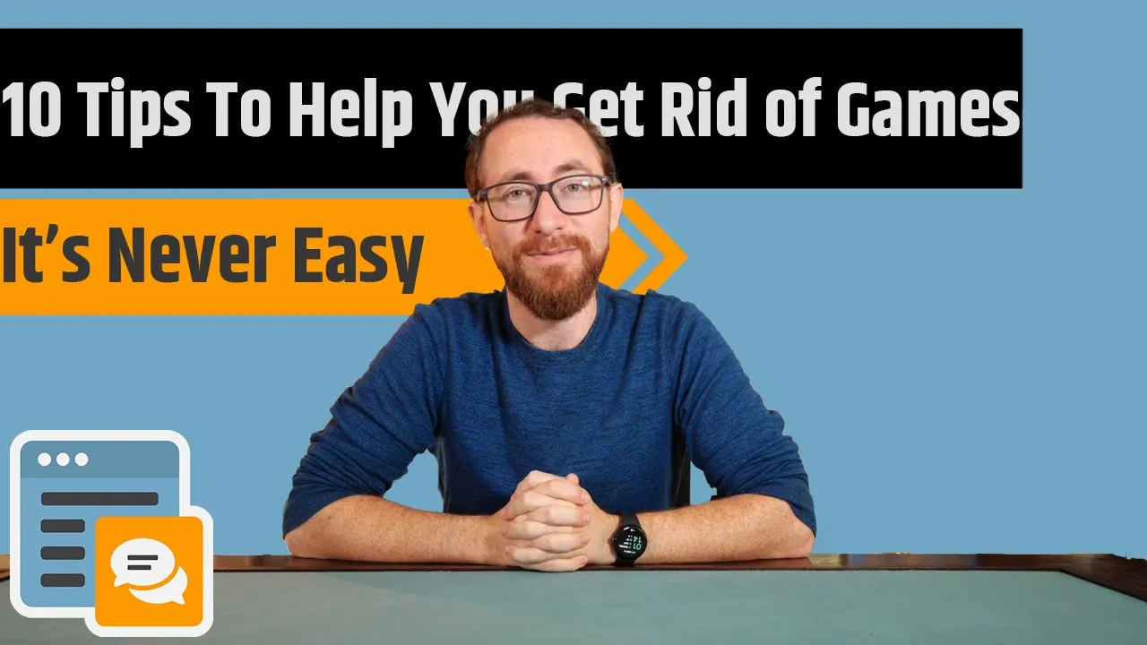 10 Tips for Getting Rid of your Games