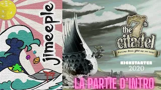 7th Citadel [FR]: Découverte du jeu !