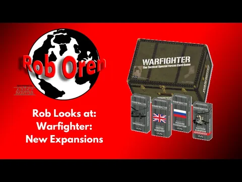 Rob Looks at Warfighter Expansions