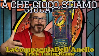 In Viaggio nella Terra di Mezzo? La Compagnia dell'Anello Trick Taking Game! ACheGiocoStiamoGiocando