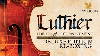 Luthier: The Art of the Instrument. Deluxe Edition Re-Boxing