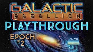 Empires: Galactic Rebellion Board Game | Playthrough (Epoch 2)
