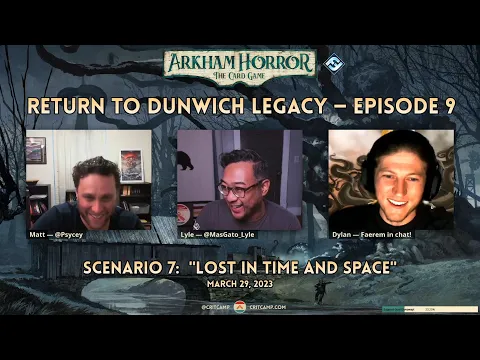 Arkham Horror LCG: Dunwich Legacy Campaign Scenario 7 "Lost in Time and Space"