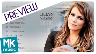 Lilian Azevedo - Preview Exclusivo do CD Tudo Novo - SETEMBRO 2016