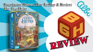 Boardgame Heaven How To Play & Review 175: The Two Heirs (Albi)