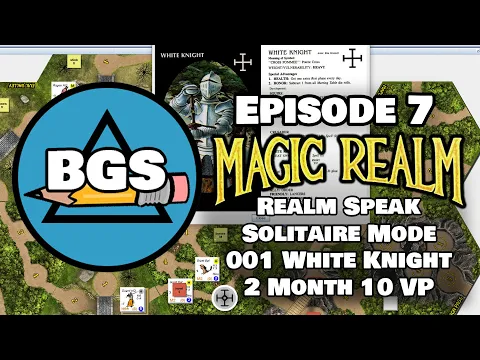Magic Realm in Realm Speak - Ep7 - Solitaire 001 White Knight