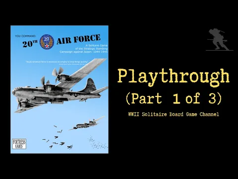 20th Air Force - Playthrough (Part 1 of 3 - Early War)