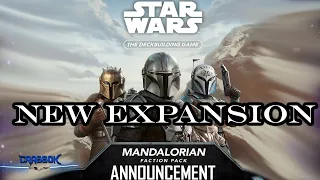 Just Announced! Mandalorian Faction Pack for Star Wars: The Deckbuilding Game from FFG!