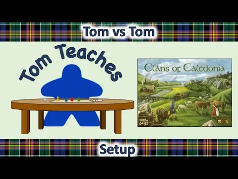 Tom Teaches Clans of Caledonia (Setup)