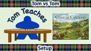 Tom Teaches Clans of Caledonia (Setup)