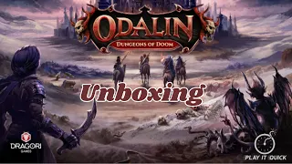 Odalin: Dungeons of Doom Unboxing! | Episode #0