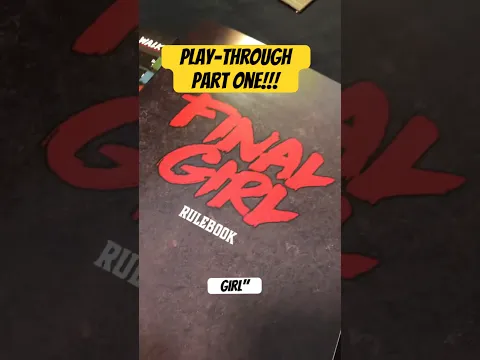 “Final Girl” Play-Through - Turn One