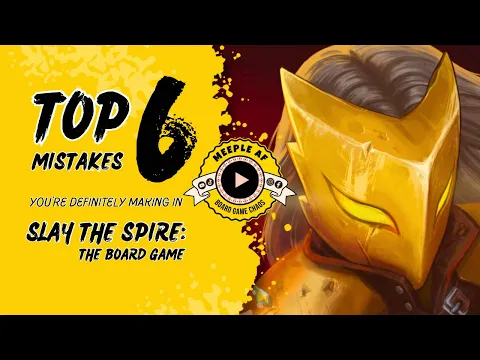 Top 6 Mistakes New Players Make in Slay the Spire: The Board Game