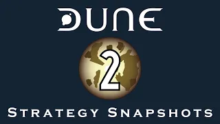 Classic Dune: Strategy Snapshots 2 with GJKF