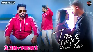 Tera Cheta 3 Maninder Batth Video Song