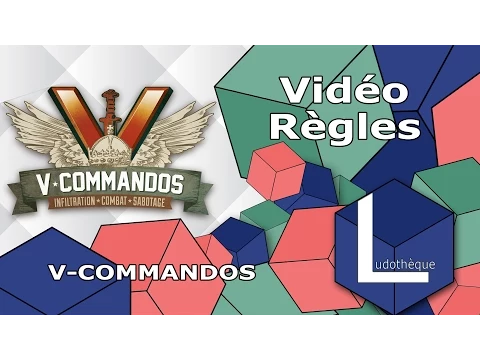 V-Commandos - Vidéo Règles