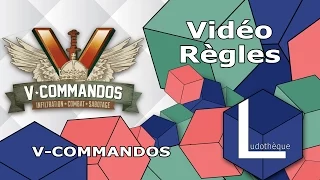 V-Commandos - Vidéo Règles