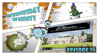 Wednesday Whimsy - Episode 96 - Obsession