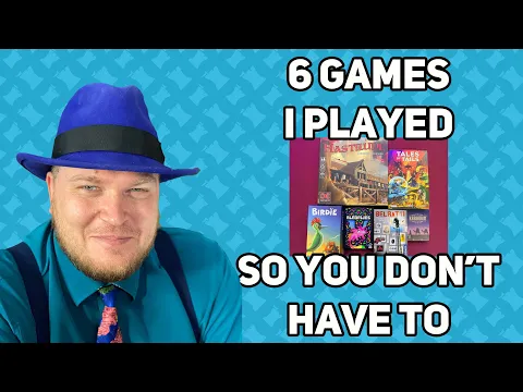 6 Games I Played So You Don't Have To - with Tom Vasel