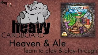 Heaven & Ale 4p Play-through, Teaching, & Roundtable discussion by Heavy Cardboard