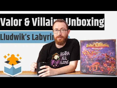 Valor & Villainy: Lludwik's Labyrinth Unboxing & Rambling