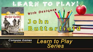 Compass Games Learn to Play 37: WWII Commander - Market Garden