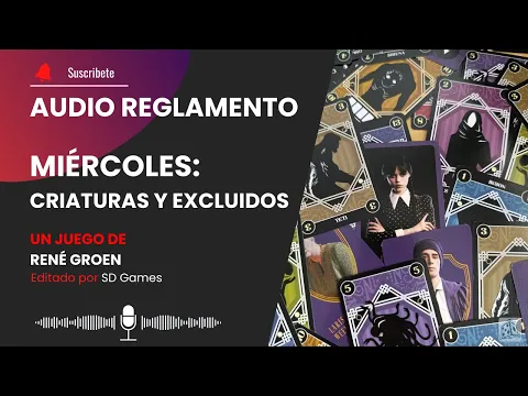 Audio Reglamento en Español - Miércoles: Criaturas y excluidos