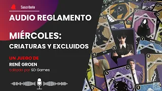  Audio Reglamento en Español - Miércoles: Criaturas y excluidos