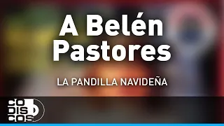 A Belén Pastores, Villancico Clásico - Audio
