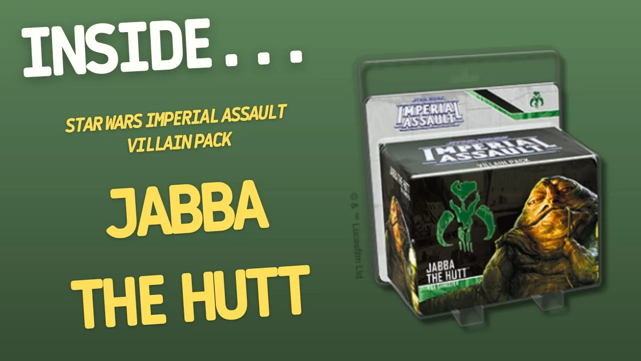 Star Wars Imperial Assault Jabba The Hutt Villain Pack | Inside #680