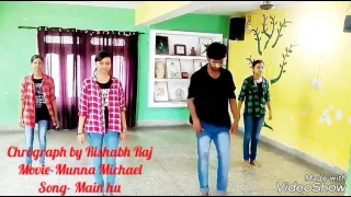 Main hu- Munna Michael-choreographed by Rishabh Raj