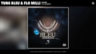 Yung Bleu, Flo Milli & Yo Gotti - Good (Audio)