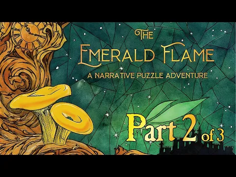The Emerald Flame - Part 2 - A Narrative Puzzle Adventure
