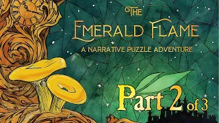 The Emerald Flame - Part 2 - A Narrative Puzzle Adventure