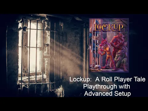 Lockup: A Roll Player Tale Solo Playthrough with Advanced Setup