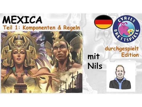 Cyrils Brettspiele - Mexica (S113E01) - Komponenten & Regeln