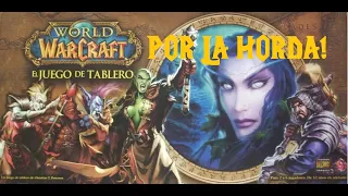 World of Warcraft: El juego de tablero parte#3 - HORDA
